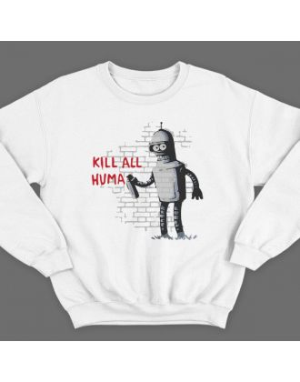 Прикольный свитшот с надписью "Kill all huma.." и изображением Бендера из Мультсериала "Футурама"